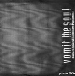 Vomit The Soul (ITA) : Unrecogniced Elements Presence